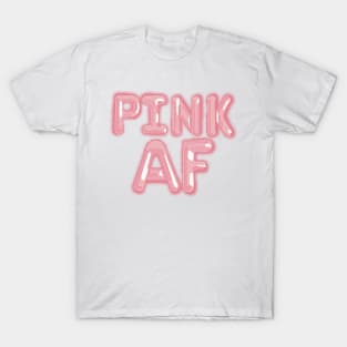 Pink AF Balloon lettering Edit View T-Shirt